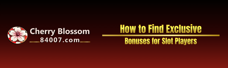 How to Find Exclusive Bonuses for [Keyword2] Slot Players